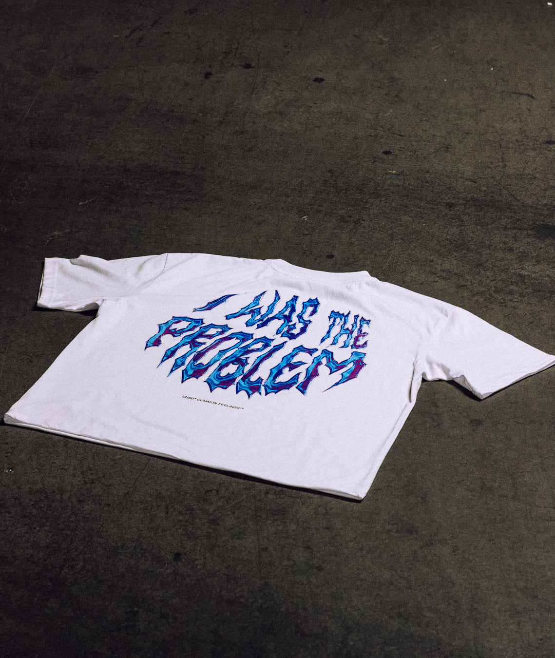 Polera "I was the problem"